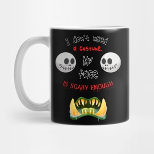 My face is scary enough monster edition. Mug